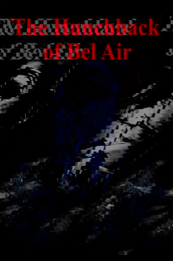 Смотреть Горбун из Бель-Эйр на HDrezka онлайн в HD качестве 720p